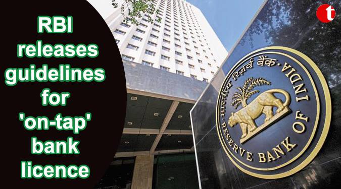 RBI releases guidelines for 'on-tap' bank licence