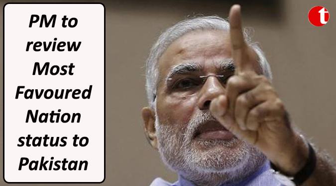 India to review Most Favoured Nation status to Pakistan