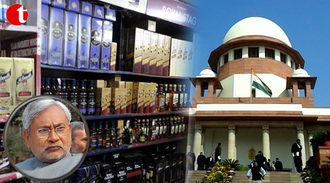 शराब बंदी पर उच्च न्यायालय के आदेश खिलाफ बिहार सरकार उच्चतम न्यायालय पहुंची