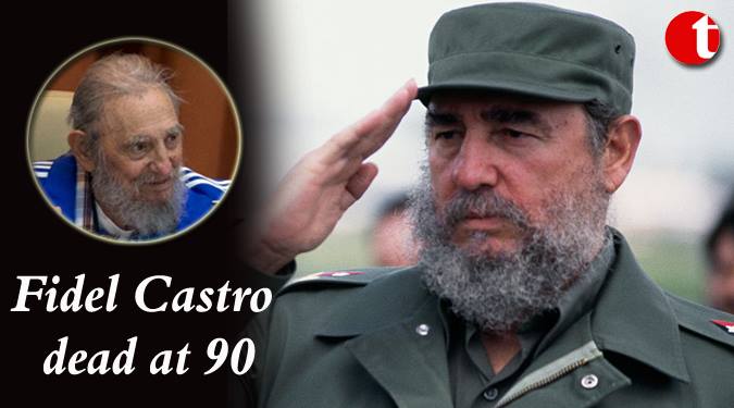 Fidel Castro died at 90