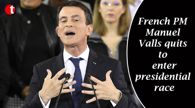 French PM Manuel Valls quits to enter presidential race