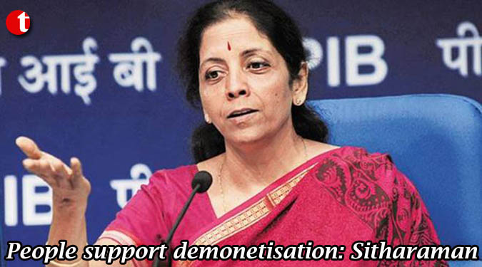 People support demonetisation: Sitharaman