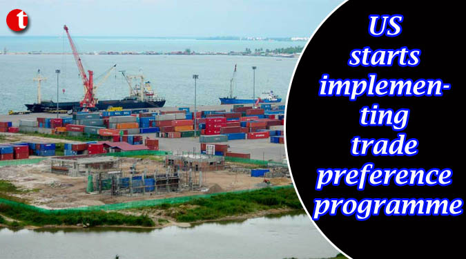 US starts implementing trade preference programme