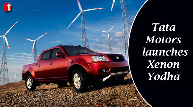 Tata Motors launches Xenon Yodha