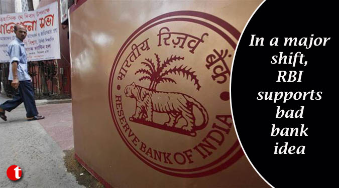 In a major shift, RBI supports bad bank idea