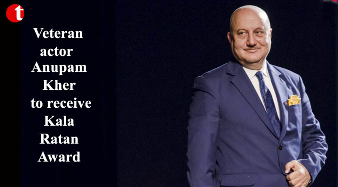 Anupam Kher to receive Kala Ratan Award