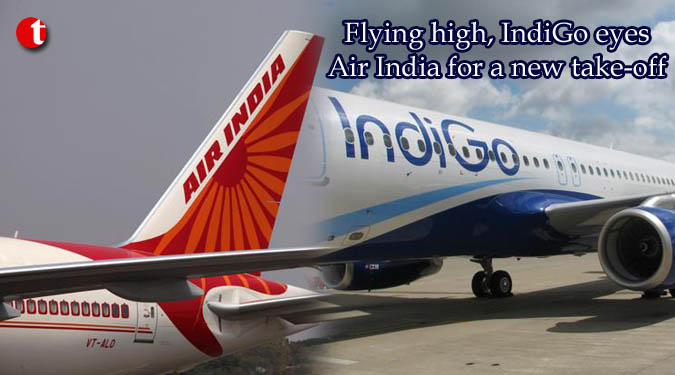 Flying high, IndiGo eyes Air India for a new take-off