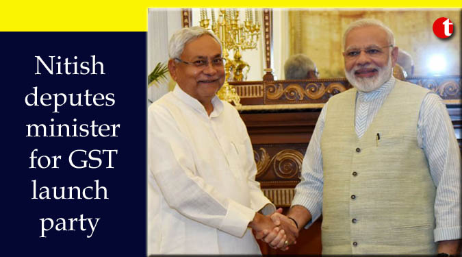 Nitish deputes minister for GST launch party
