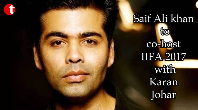 Saif Ali khan to co-host IIFA 2017 with Karan Johar