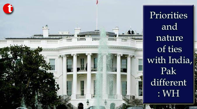 Priorities and nature of ties with India, Pak different: WH