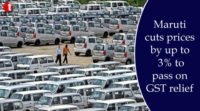 Maruti cuts prices by up to 3% to pass on GST relief
