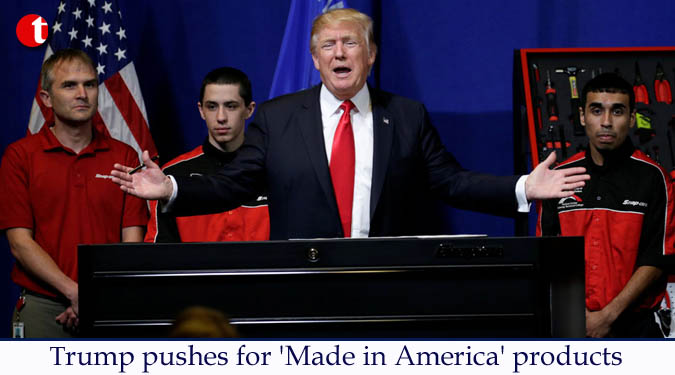 Trump pushes for 'Made in America' products