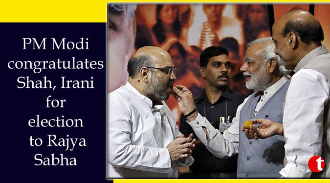Modi congratulates Shah, Irani for election to Rajya Sabha