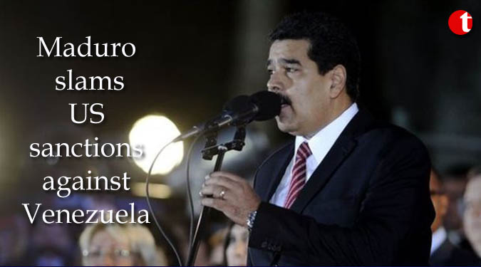 Maduro slams US sanctions against Venezuela
