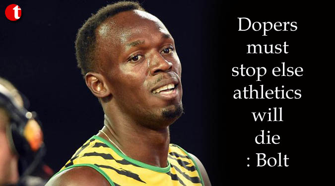 Dopers must stop else athletics will die: Bolt
