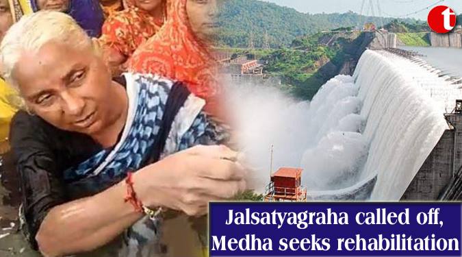 Jalsatyagraha called off, Medha seeks rehabilitation