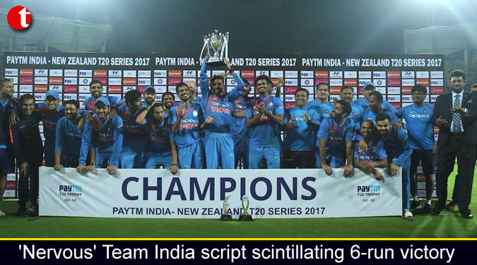 'Nervous' Team India script scintillating 6-run victory