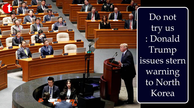 Do not try us: Trump issues stern warning to North Korea