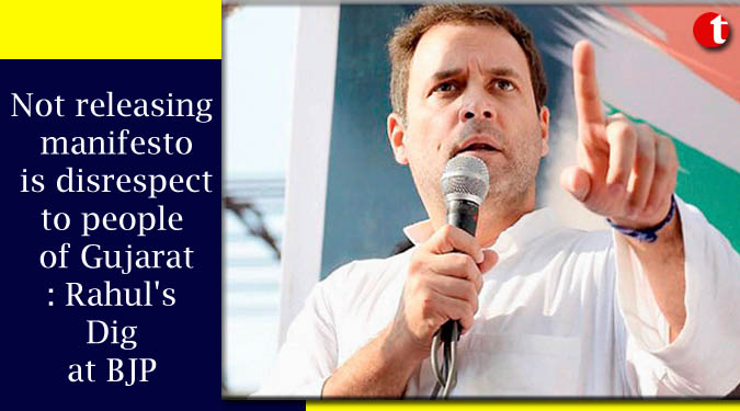 Not releasing manifesto is disrespect to people of Gujarat: Rahul's Dig at BJP