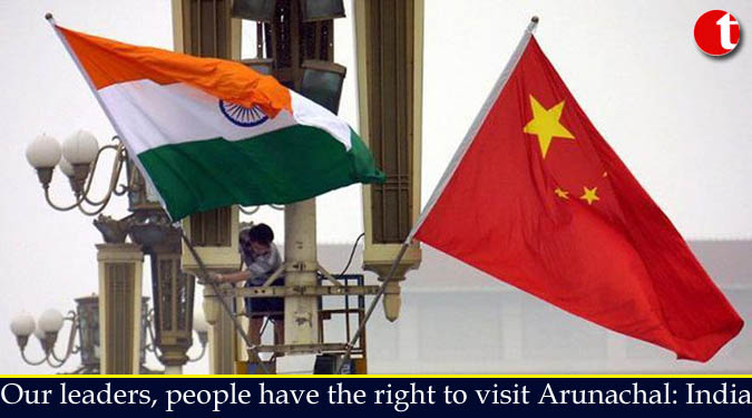 Our leaders, people have the right to visit Arunachal: India