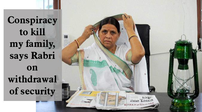 Conspiracy to kill my family, says Rabri on Withdrawal of Security