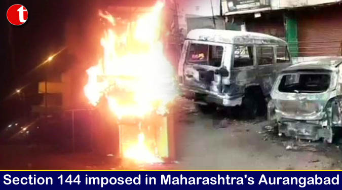 Section 144 imposed in Maharashtra's Aurangabad