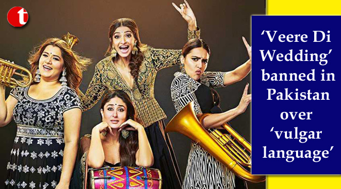 ‘Veere Di Wedding’ banned in Pakistan over ‘vulgar language’