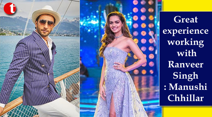 Great experience working with Ranveer Singh: Manushi Chhillar