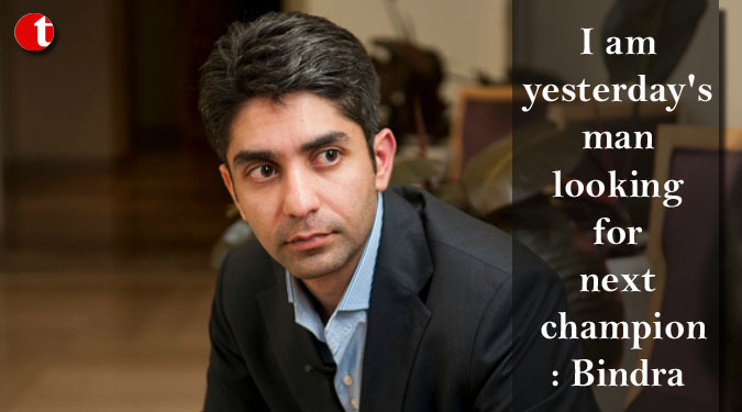 I am yesterday's man looking for next champion: Bindra