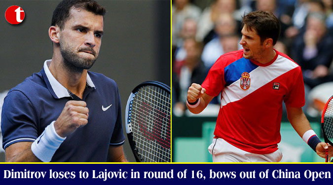 Dimitrov loses to Lajovic in round of 16, bows out of China Open