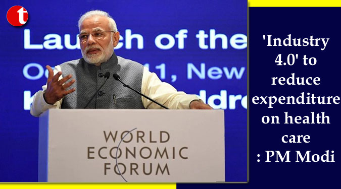'Industry 4.0' to reduce expenditure on healthcare: PM Modi