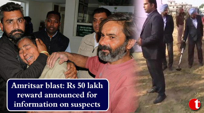 Amritsar blast: Rs 50 lakh reward announced for information on suspects