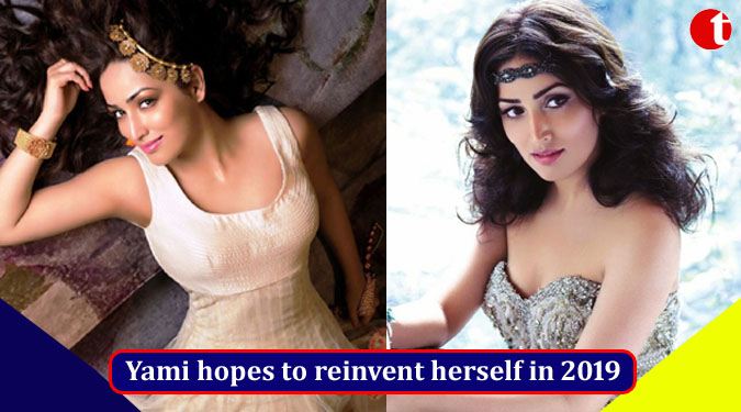 Yami hopes to reinvent herself in 2019