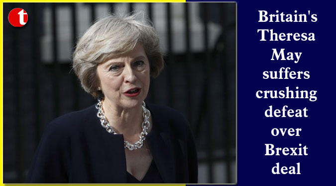 Britain's Theresa May suffers crushing defeat over Brexit deal