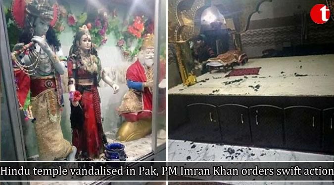 Hindu temple vandalised in Pak, PM Imran Khan orders swift action