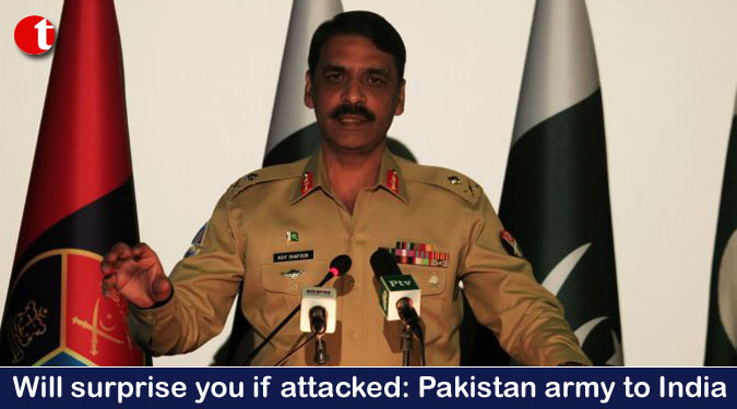 Will surprise you if attacked: Pakistan army to India