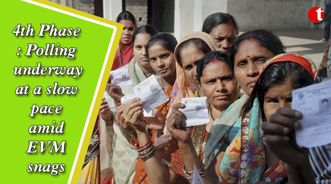 4th Phase: Polling underway at a slow pace amid EVM snags