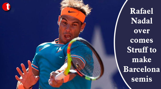 Rafael Nadal overcomes Struff to make Barcelona semis