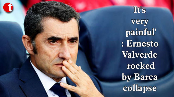 It's very painful': Valverde rocked by Barca collapse