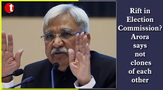 Rift in Election Commission? Arora says not clones of each other