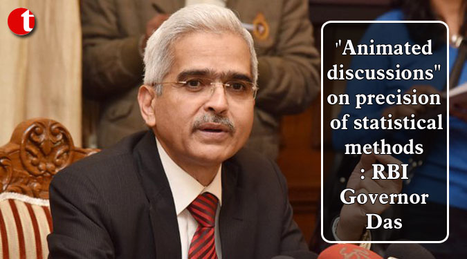 ''Animated discussions'' on precision of statistical methods: RBI Governor Das