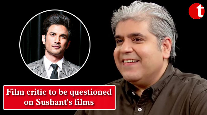 Film critic to be questioned on Sushant's films