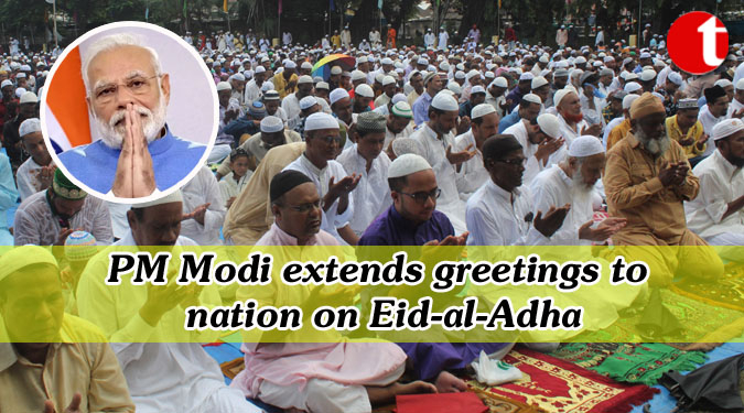 PM Modi extends greetings to nation on Eid-al-Adha