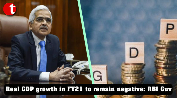 Real GDP growth in FY21 to remain negative: RBI Guv