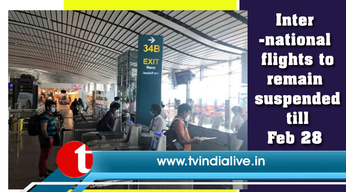 International flights to remain suspended till Feb 28