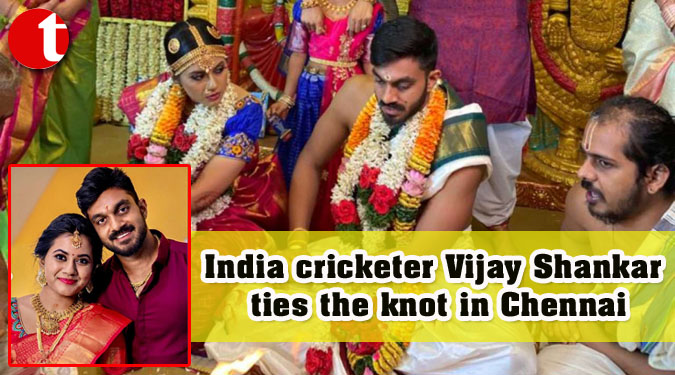 India cricketer Vijay Shankar ties the knot in Chennai