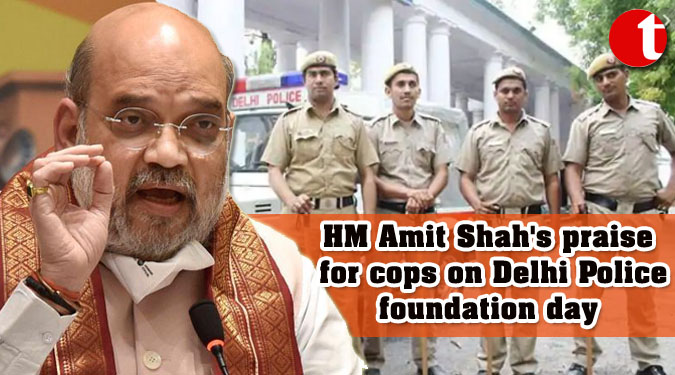 HM Amit Shah's praise for cops on Delhi Police foundation day