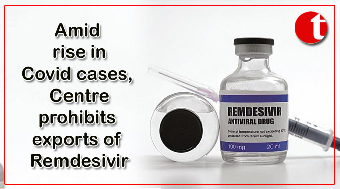 Amid rise in Covid cases, Centre prohibits exports of Remdesivir