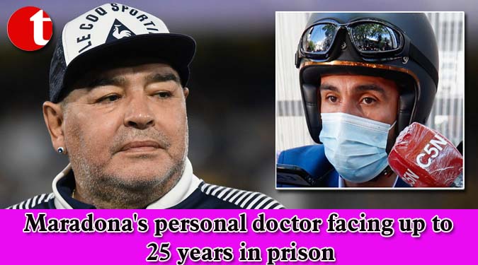 Maradona's personal doctor facing up to 25 years in prison