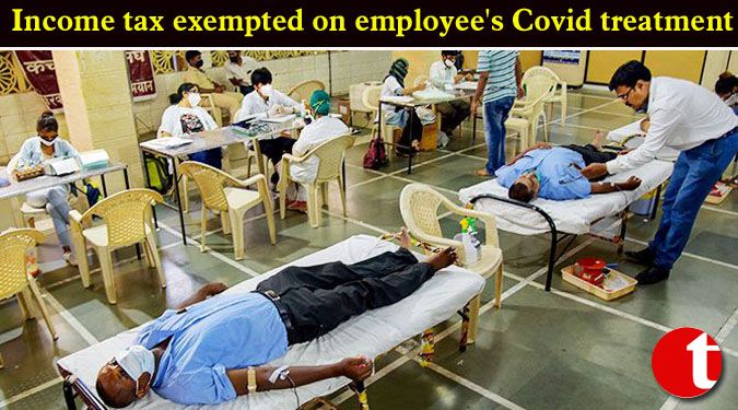 Income tax exempted on employee's Covid treatment